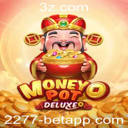 Explorando o Excitante Mundo de MoneyPotDELUXE no 2277-bet.com